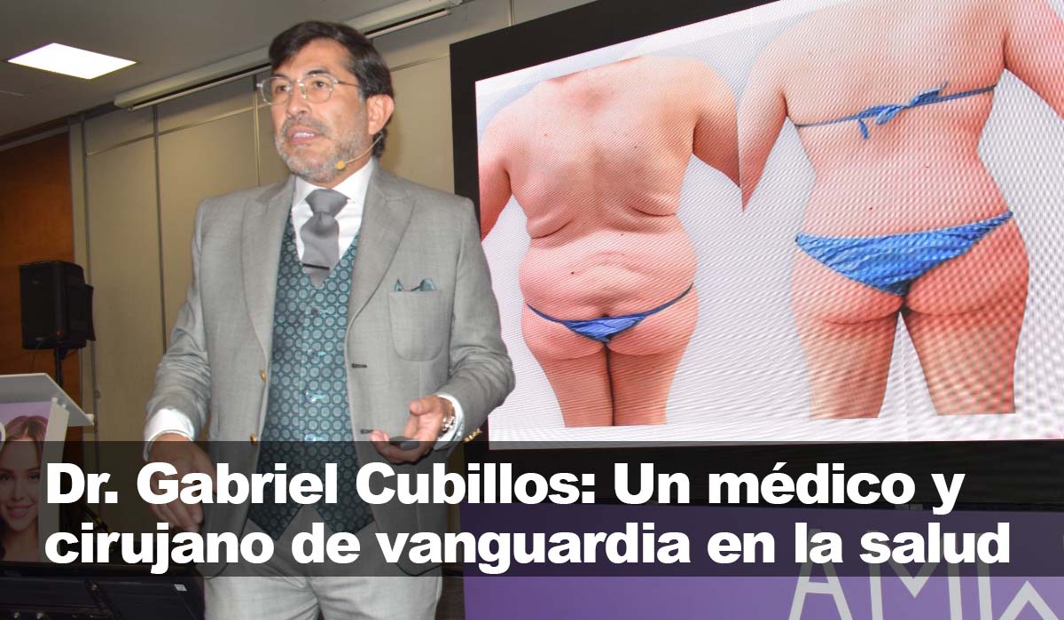 El eminentísimo Dr. Gabriel Cubillos: Un médico y cirujano líder en la salud moderna